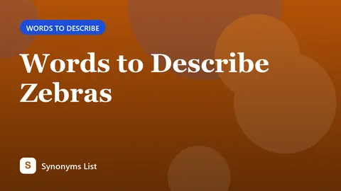 Words to Describe Zebras