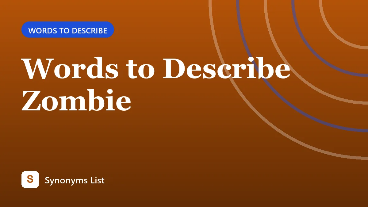 Words to Describe Zombie