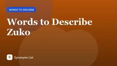 Words to Describe Zuko